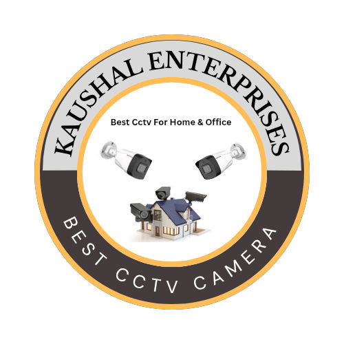KAUSHAL ENTERPRISES I BEST CCTV CAMERA